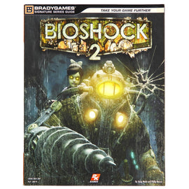 Bioshock 2 [Signature Series] [Brady Games] (Game Guide)