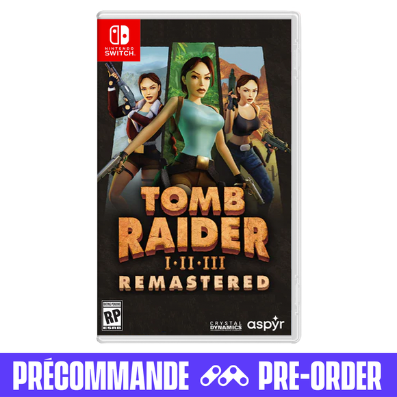 *PRÉCOMMANDE* Tomb Raider I-III Remastered (Nintendo Switch)