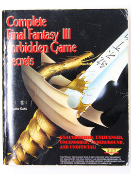 Complete Final Fantasy III 3 Forbidden Game Secrets [Prima Games] (Game Guide)